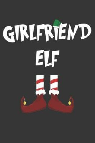 Cover of Girlfriend Elf Notebook