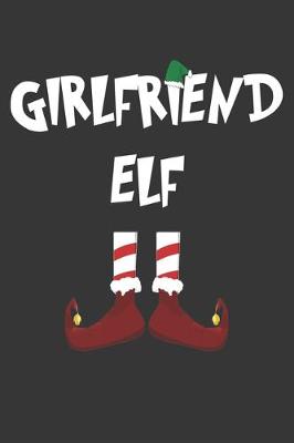 Book cover for Girlfriend Elf Notebook