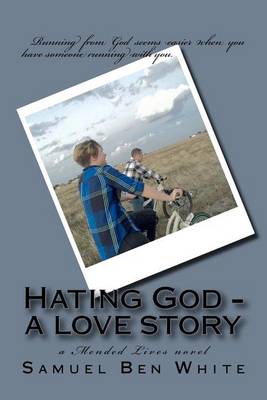 Book cover for Hating God - a love story
