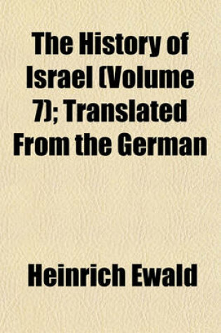 Cover of The History of Israel (Volume 7); Translated from the German