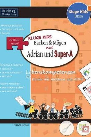 Cover of KLUGE KIDS Backen & mögen mit Adrian und Super-A