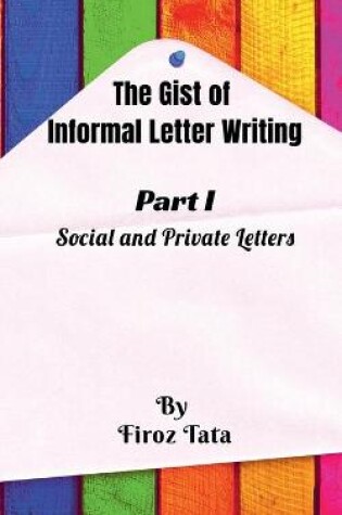 Cover of The Gist of Informal Letter Writing