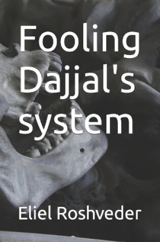 Cover of Fooling Dajjal's system
