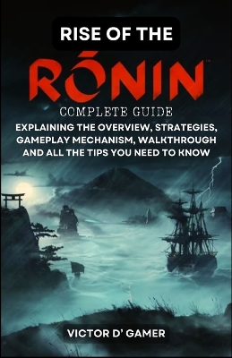 Book cover for Rise of the Ronin Complete Guide