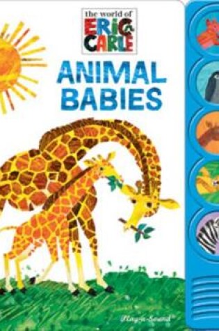 Cover of World of Eric Carle: Animal Babies Sound Book