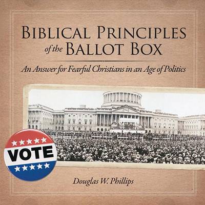 Book cover for Biblical Principles of the Ballot Box