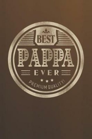 Cover of Best Pappa Ever Genuine Authentic Premium Quality