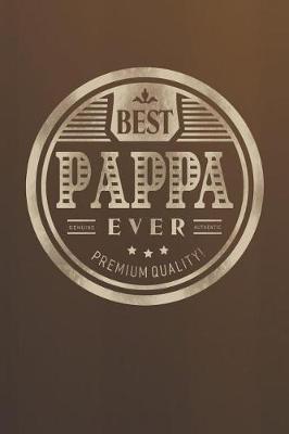 Book cover for Best Pappa Ever Genuine Authentic Premium Quality