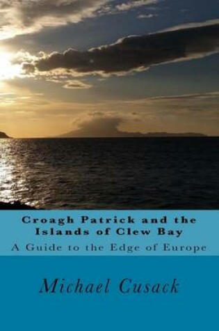 Cover of Croagh Patrick and the Islands of Clew Bay