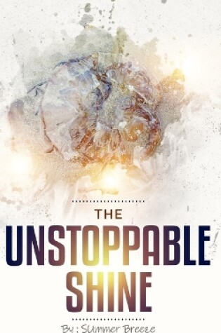 Cover of The Unstoppable Shine