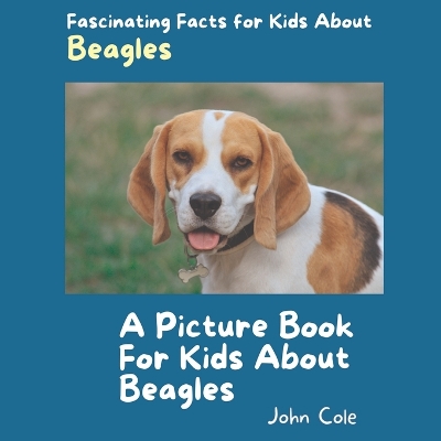 Book cover for A Picture Book for Kids About Beagles