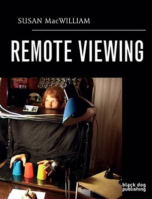 Book cover for Remote Viewing: Susan Macwilliam: