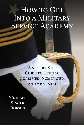 Book cover for How to Get Into a Military Service Academy