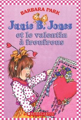 Cover of Junie B. Jones Et Le Valentin ? Froufrous