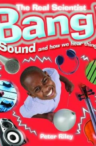 Cover of Bang-Sound and How We Hear Things