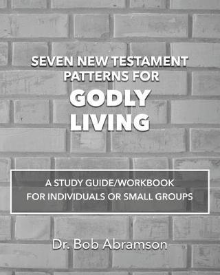 Book cover for Seven New Testament Patterns for Godly Living