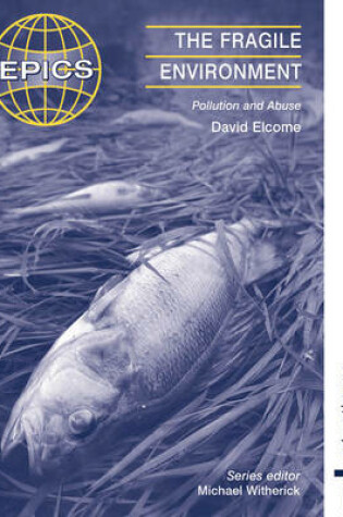 Cover of The Fragile Environment Pollution and Abuse