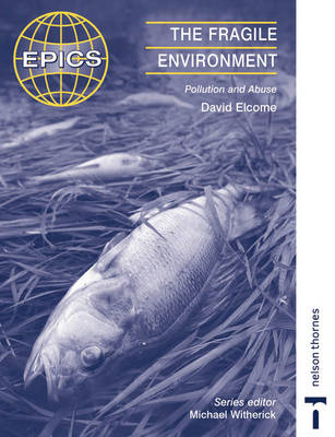 Cover of The Fragile Environment Pollution and Abuse