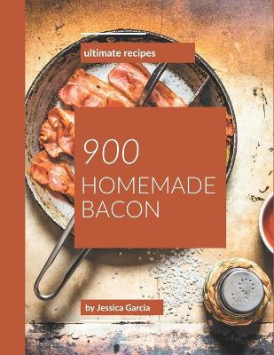 Book cover for 900 Ultimate Homemade Bacon Recipes