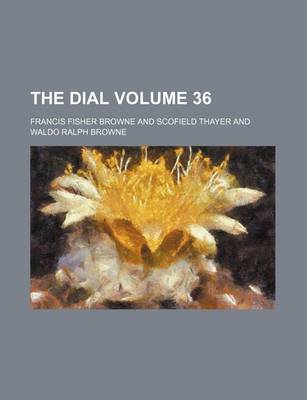 Book cover for The Dial Volume 36