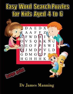 Cover of Easy Word Search Puzzles for Kids Aged 4 to 6