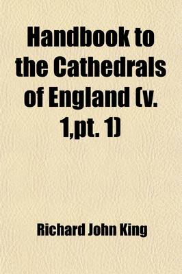 Book cover for Winchester. Salisbury. Exeter. Wells. PT.2.Chichester. Canterbury. Rochester Volume 1, PT. 1