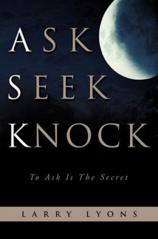 Cover of Ask Seek Knock