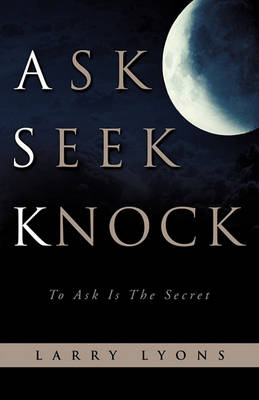 Book cover for Ask Seek Knock