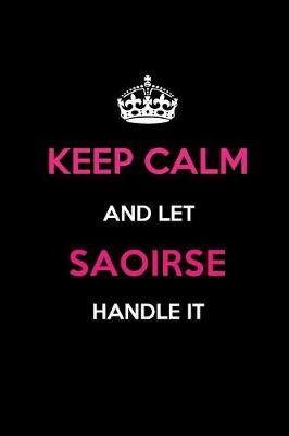 Book cover for Keep Calm and Let Saoirse Handle It