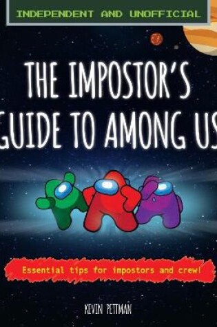 Cover of The Impostor's Guide to Among Us (Independent & Unofficial)