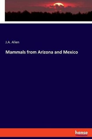 Cover of Mammals from Arizona and Mexico