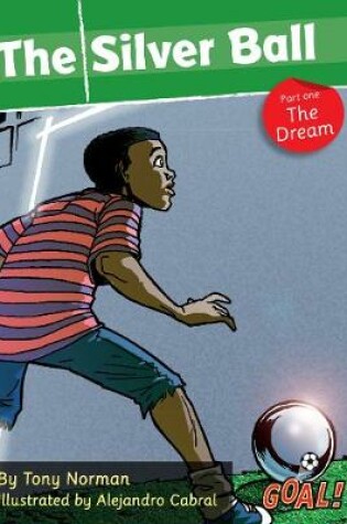 Cover of The Silver Ball: Part 1 The Dream