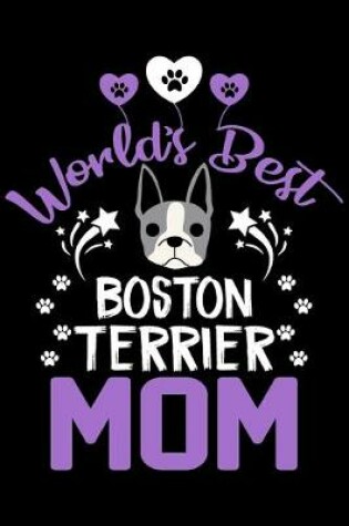 Cover of World's best Boston Terrier mom