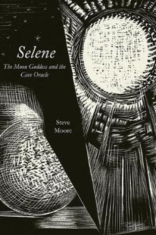 Cover of Selene - The Moon Goddess and the Cave Oracle