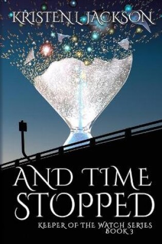 Cover of And Time Stopped