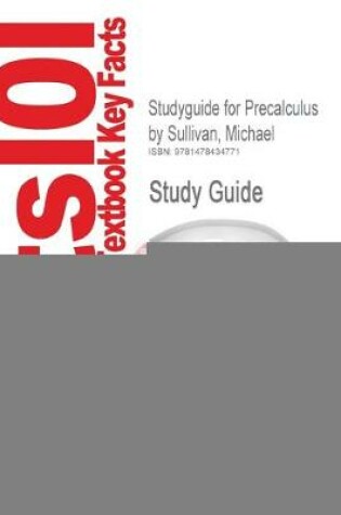 Cover of Studyguide for Precalculus by Sullivan, Michael, ISBN 9780321716835