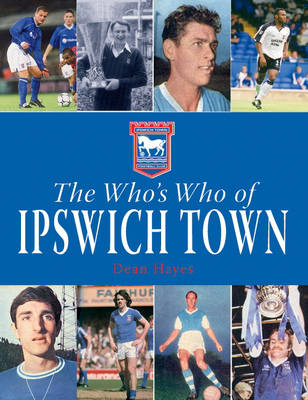 Book cover for The Who's Who of Ipswich Town