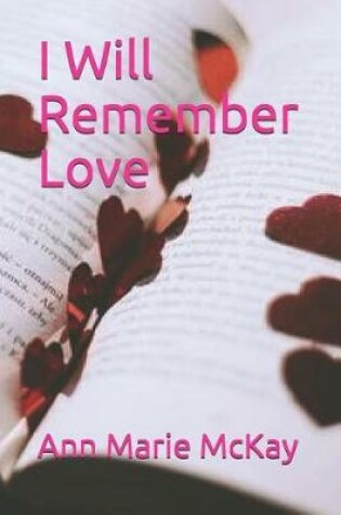 Cover of I Will Remember Love