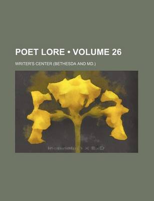 Book cover for Poet Lore (Volume 26 )