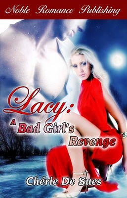 Book cover for Lacy - A Bad Girl's Revenge