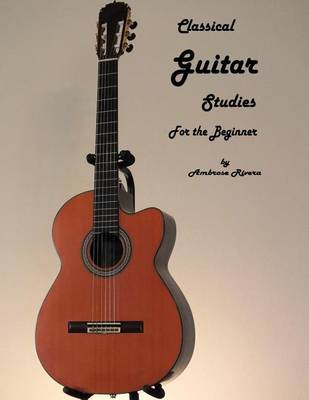 Book cover for Classical Guitar Studies For The Beginner