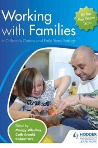 Cover of Working with Families in Children's Centres and Early Years Settings