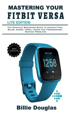 Book cover for Mastering Your Fitbit Versa Lite