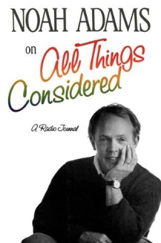 Cover of Noah Adams on "All Things Considered"