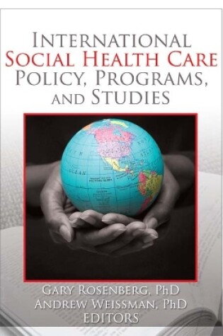 Cover of International Social Health Care Policy, Program, and Studies