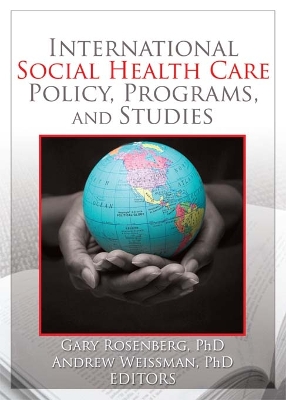 Book cover for International Social Health Care Policy, Program, and Studies