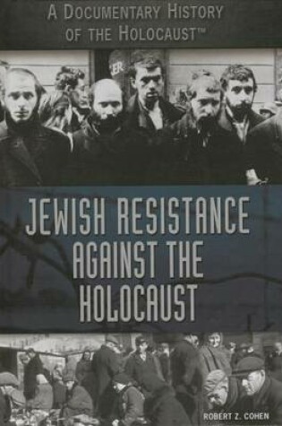 Cover of Jewish Resistance Against the Holocaust