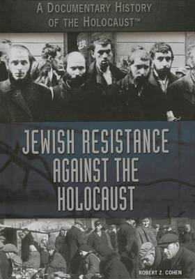 Book cover for Jewish Resistance Against the Holocaust