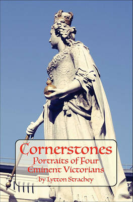 Book cover for Cornerstones Portraits of Four Eminent Victorians