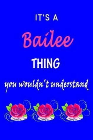 Cover of It's A Bailee Thing You Wouldn't Understand